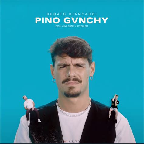 testo pino pino givenchy|Pino Gvnchy Renato Biancardi .